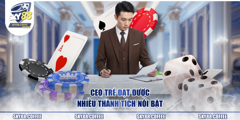 CEO trẻ đạt được nhiều thành tích nổi bật